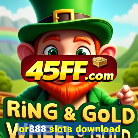 or888 slots download